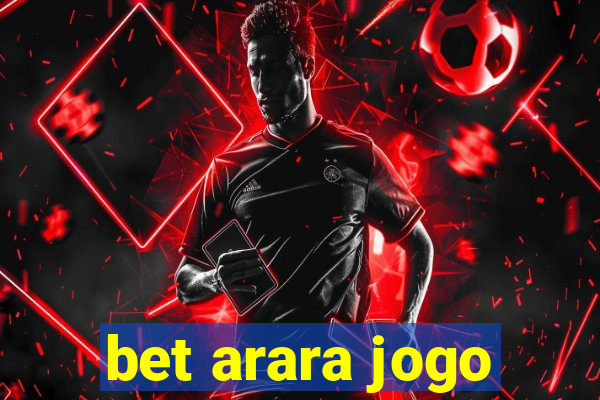 bet arara jogo